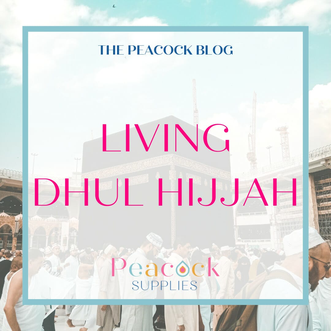 Living Dhul Hijjah