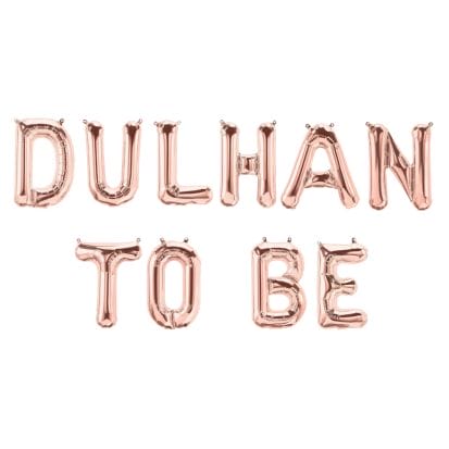 Dulhan To Be Foil Balloons - Rose Gold - Peacock Supplies
