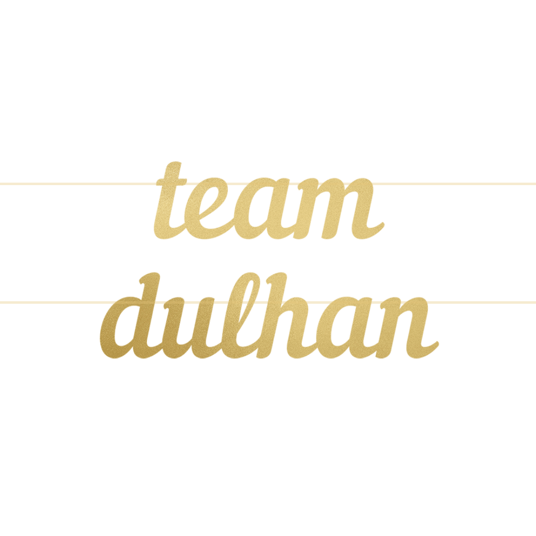 Team Dulhan Letter Banner